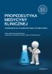 Propedeutyka medycyny klinicznej. Podręcznik dla studentów analityki medycznej