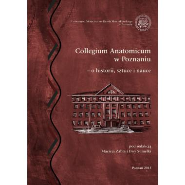Collegium Anatomicum w Poznaniu – o historii, sztuce i nauce
