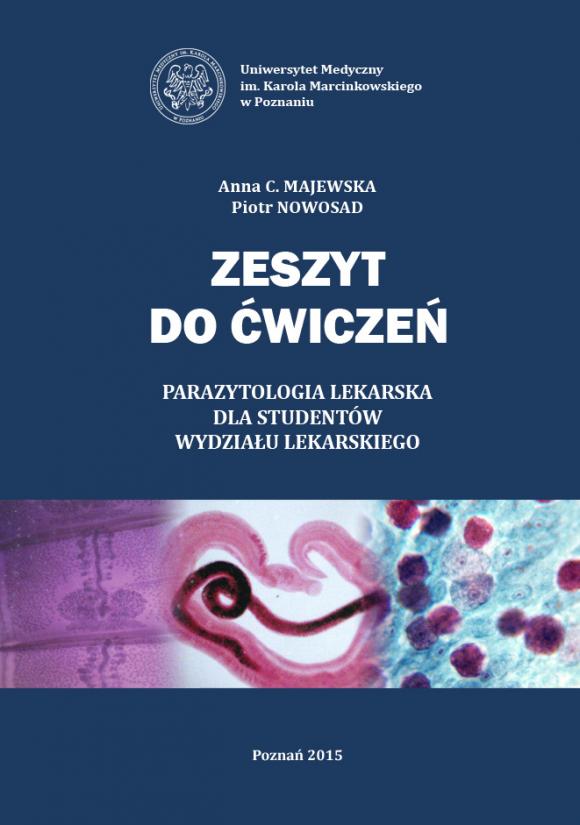 Zeszyt do ćwiczeń. Parazytologia lekarska dla studentów Wydziału Lekarskiego