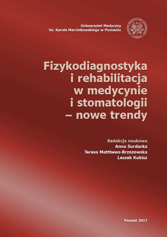 Fizykodiagnostyka i rehabilitacja w medycynie i stomatologii – nowe trendy