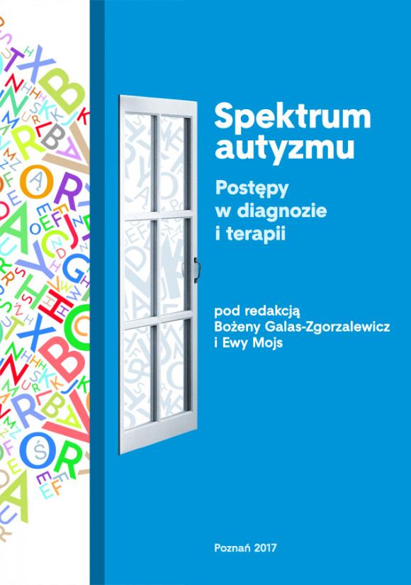 Spektrum autyzmu. Postępy w diagnozie i terapii