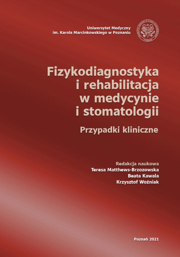 Fizykodiagnostyka i rehabilitacja w medycynie i stomatologii. Przypadki kliniczne