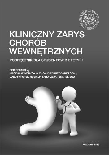 Kliniczny zarys chorób wewnętrznych. Podręcznik dla studentów dietetyki