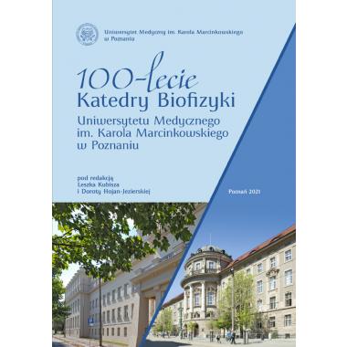 100-lecie Katedry Biofizyki Uniwersytetu Medycznego im. Karola Marcinkowskiego w Poznaniu