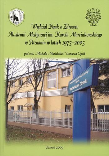 Wydział Nauk o Zdrowiu Akademii Medycznej im. Karola Marcinkowskiego w Poznaniu w latach 1975-2005