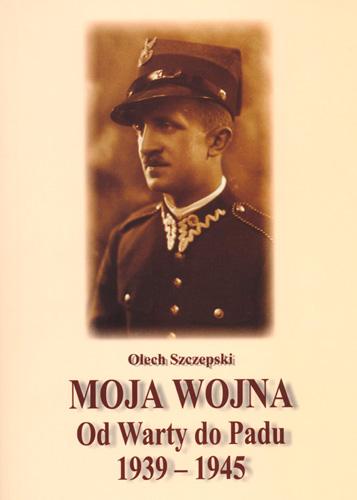 Moja wojna. Od Warty do Padu