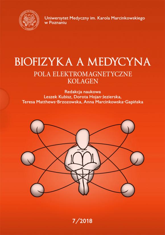 Biofizyka a Medycyna. 7/2018. Pola elektromagnetycze. Kolagen