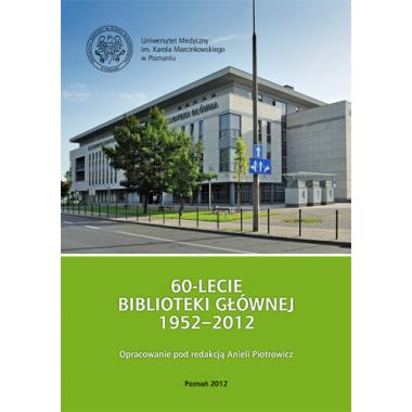 60-lecie Biblioteki Głównej 1952-2012