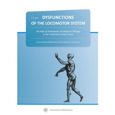 Dysfunctions of the Locomotor System. The Role of the Osteopathy and Manual Therapy in the Treatment of Soft Tissue