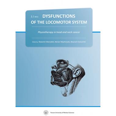 Dysfunctions of the locomotor system. Physiotherapy in head and neck cancer
