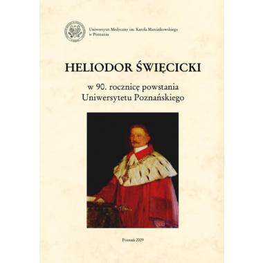 Heliodor Święcicki w 90. rocznicę powstania Uniwersytetu Poznańskiego