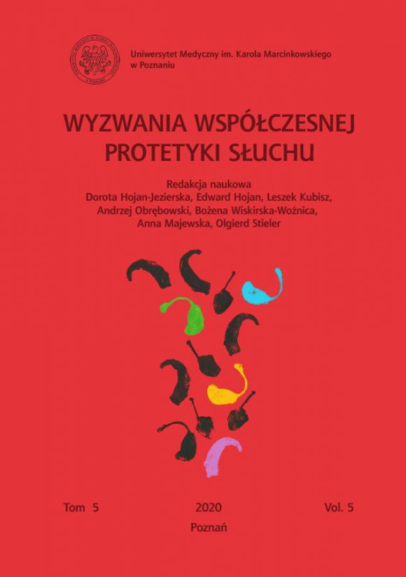 Wyzwania współczesnej protetyki słuchu. Tom 5, Vol. 5