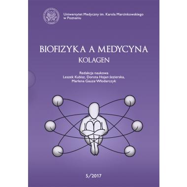 Biofizyka a Medycyna. 5/2017. Kolagen