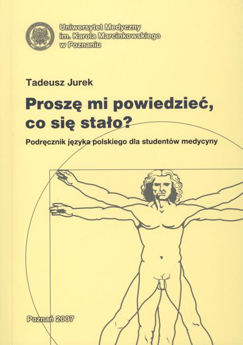 Proszę mi powiedzieć, co się stało? Podręcznik języka polskiego dla studentów medycyny